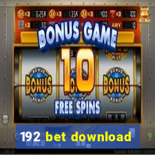 192 bet download